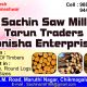 SACHIN SAW MILL & MANISHA ENTERPRISES