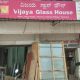 VIJAYA GLASS HOUSE