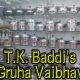 M/s. T.K. BADDI GRUHA VAIBHAV HUBLI