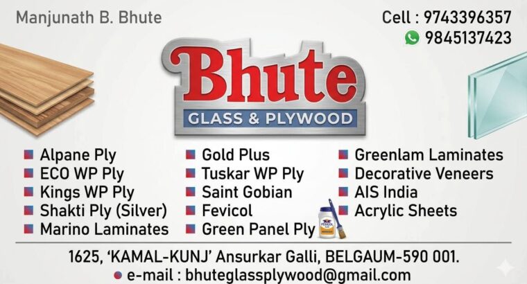 BHUTE GLASS & PLYWOOD (TIRUPATI ENTERPRISES SISTER CONCERN