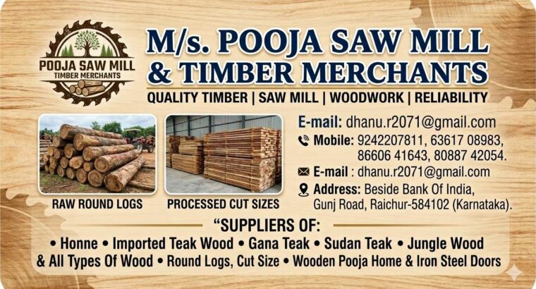 M/s. POOJA SAW MILL & TIMBER MERCHANTS RAICHUR